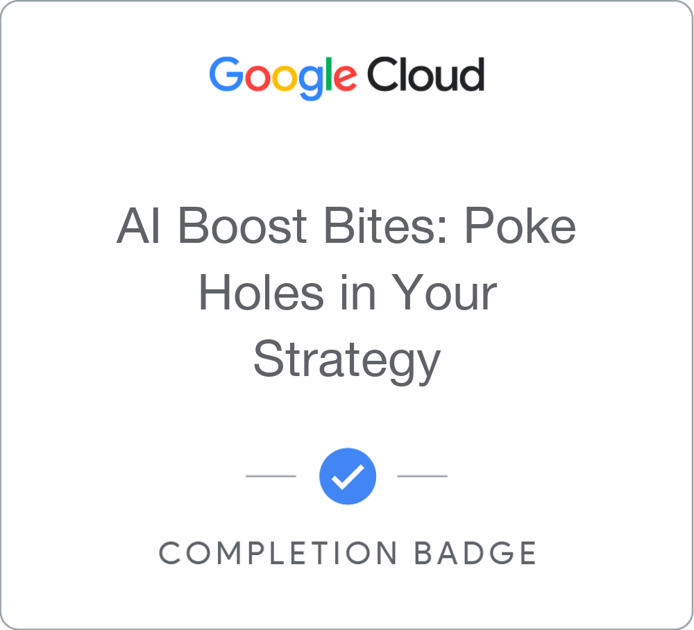 AI Boost Bites: Poke Holes in Your Strategy